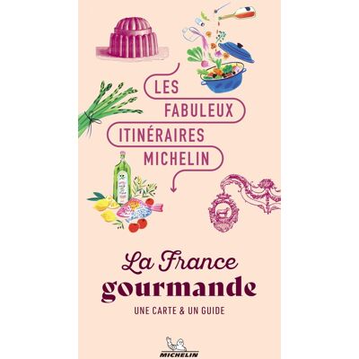 La France Gourmande : Une Carte & Un Guide - Publicité La France Gourmande : Une Carte & Un Guide - Publicité