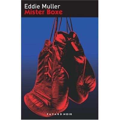 Eddie Muller Mister Boxe - Publicité Eddie Muller Mister Boxe - Publicité