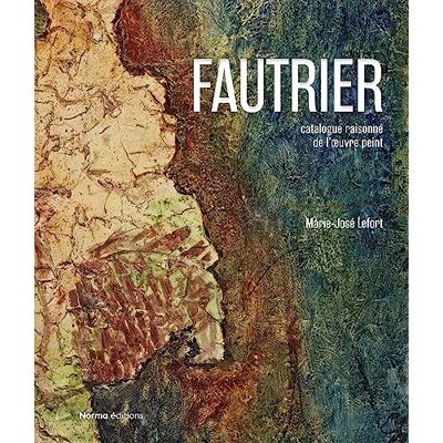 Marie-jose Lefort Fautrier : Catalogue Raisonné De L'Oeuvre Peint - Publicité Marie-jose Lefort Fautrier : Catalogue Raisonné De L'Oeuvre Peint - Publicité