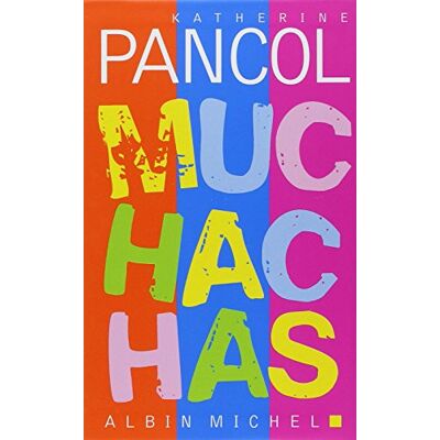 Katherine Pancol Muchachas. Muchachas : 1, 2 Et 3 - Publicité Katherine Pancol Muchachas. Muchachas : 1, 2 Et 3 - Publicité