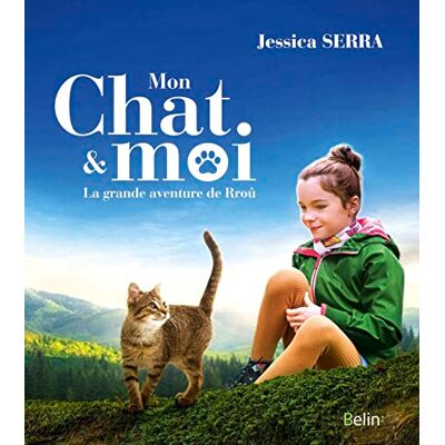 Jessica Serra Mon Chat & Moi : La Grande Aventure De Rroû - Publicité Jessica Serra Mon Chat & Moi : La Grande Aventure De Rroû - Publicité