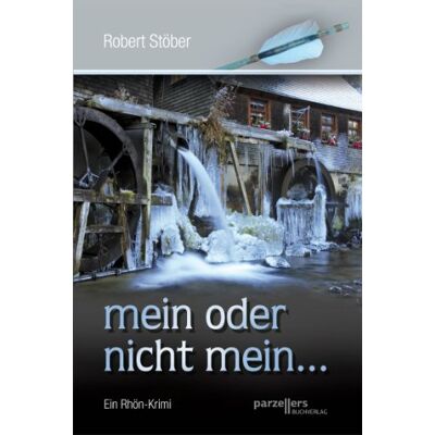 Robert Stöber Mein Oder Nicht Mein…: Ein Rhön-Krimi - Publicité Robert Stöber Mein Oder Nicht Mein…: Ein Rhön-Krimi - Publicité