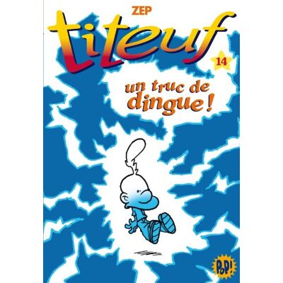 Zep Titeuf. Vol. 14. Un Truc De Dingue ! - Publicité Zep Titeuf. Vol. 14. Un Truc De Dingue ! - Publicité