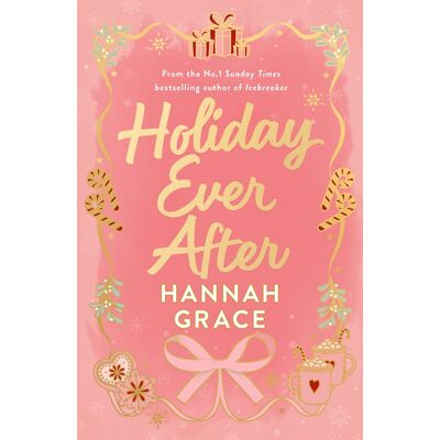 Hannah Grace Holiday Ever After (Deluxe): Tis The Season For A Festive Small-Town Romance From The Author Of Bestselling Sensation, Icebreaker - Publicité Hannah Grace Holiday Ever After (Deluxe): Tis The Season For A Festive Small-Town Romance From The Author Of Bestselling Sensation, Icebreaker - Publicité
