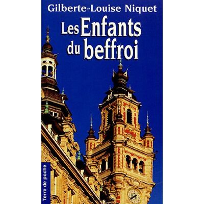 Gilberte-Louise Niquet Les Enfants Du Beffroi - Publicité Gilberte-Louise Niquet Les Enfants Du Beffroi - Publicité