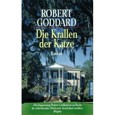 Robert Goddard Die Krallen Der Katze. Roman. Publicité Robert Goddard Die Krallen Der Katze. Roman. Publicité