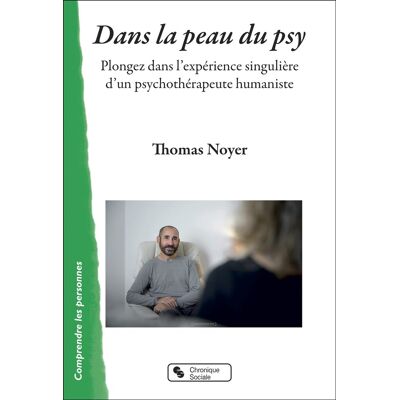 Thomas Noyer Dans La Peau Du Psy : Plongez Dans L'Expérience Singulière D'Un Psychothérapeute Humaniste - Publicité Thomas Noyer Dans La Peau Du Psy : Plongez Dans L'Expérience Singulière D'Un Psychothérapeute Humaniste - Publicité