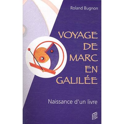 Roland Bugnon Voyage De Marc En Galilée : Récit Imaginaire Et Romancé De La Naissance D'Un Livre - Publicité Roland Bugnon Voyage De Marc En Galilée : Récit Imaginaire Et Romancé De La Naissance D'Un Livre - Publicité