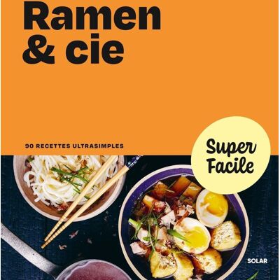 Ramen & Cie : 90 Recettes Ultrasimples - Publicité Ramen & Cie : 90 Recettes Ultrasimples - Publicité