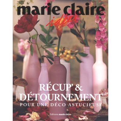 Collectif Récup' Et Détournement : Pour Une Déco Astucieuse - Publicité Collectif Récup' Et Détournement : Pour Une Déco Astucieuse - Publicité