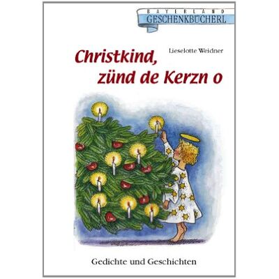 Lieselotte Weidner Christkind Zünd De Kerzn O: Gedichte Und Geschichten - Publicité Lieselotte Weidner Christkind Zünd De Kerzn O: Gedichte Und Geschichten - Publicité