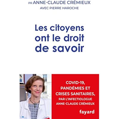Anne-Claude Crémieux Les Citoyens Ont Le Droit De Savoir : Covid-19, Pandémies Et Crises Sanitaires - Publicité Anne-Claude Crémieux Les Citoyens Ont Le Droit De Savoir : Covid-19, Pandémies Et Crises Sanitaires - Publicité