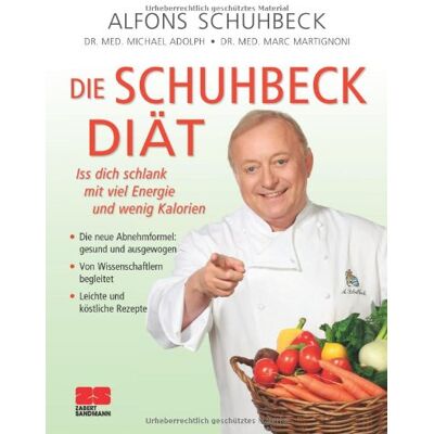 Alfons Schuhbeck Die Schuhbeck-Diät: Viel Energie Mit Wenig Kalorien: Iss Dich Schlank Mit Viel Energie Und Wenig Kalorien - Publicité Alfons Schuhbeck Die Schuhbeck-Diät: Viel Energie Mit Wenig Kalorien: Iss Dich Schlank Mit Viel Energie Und Wenig Kalorien - Publicité