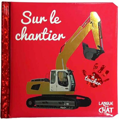 Langue au chat Sur Le Chantier : À Toucher - Publicité Langue au chat Sur Le Chantier : À Toucher - Publicité