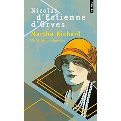 Estienne d'Orves, Nicolas d' Marthe Richard Ou Les Beaux Mensonges : Récit - Publicité Estienne d'Orves, Nicolas d' Marthe Richard Ou Les Beaux Mensonges : Récit - Publicité