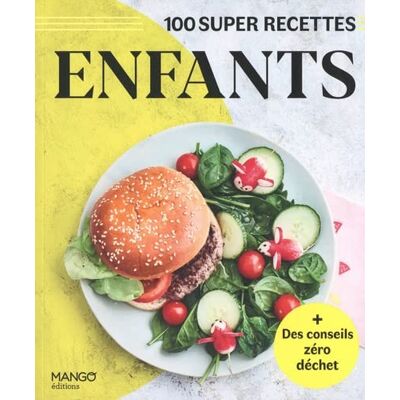 Mango Enfants : 100 Super Recettes - Publicité Mango Enfants : 100 Super Recettes - Publicité