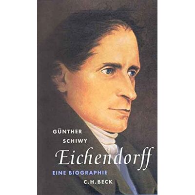 Günther Schiwy Eichendorff: Der Dichter In Seiner Zeit. Eine Biographie - Publicité Günther Schiwy Eichendorff: Der Dichter In Seiner Zeit. Eine Biographie - Publicité