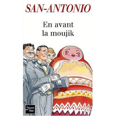 San-Antonio En Avant La Moujik - Publicité San-Antonio En Avant La Moujik - Publicité