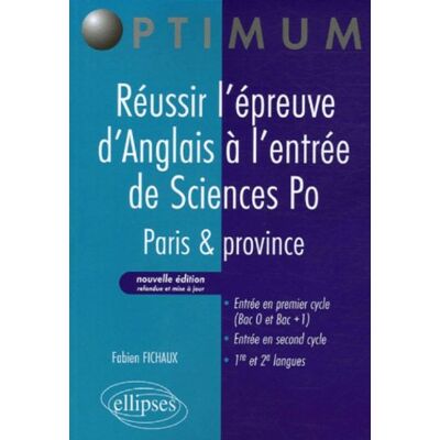 Fabien Fichaux Réussir L'Épreuve D'Anglais À L'Entrée De Sciences Po Paris & Province : Entrée En Premier Cycle (Bac 0 Et Bac + 1), Entrée En Second Cycle, 1re Et 2e Langues - Publicité Fabien Fichaux Réussir L'Épreuve D'Anglais À L'Entrée De Sciences Po Paris & Province : Entrée En Premier Cycle (Bac 0 Et Bac + 1), Entrée En Second Cycle, 1re Et 2e Langues - Publicité
