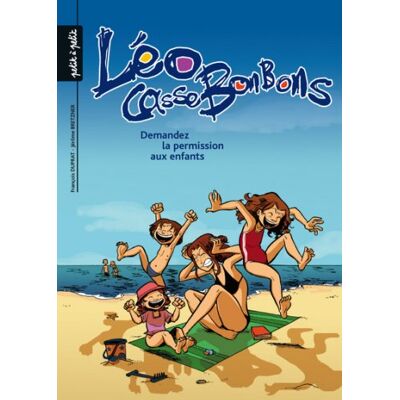 François Duprat Léo Cassebonbons. Vol. 4. Demandez La Permission Aux Enfants ! - Publicité François Duprat Léo Cassebonbons. Vol. 4. Demandez La Permission Aux Enfants ! - Publicité