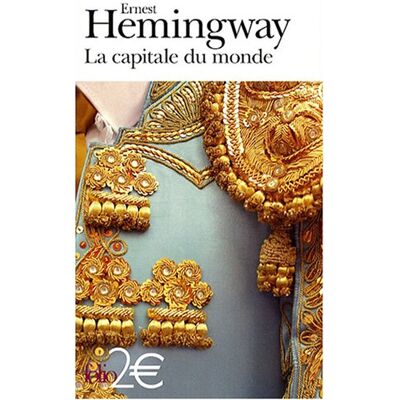 Ernes Hemingway La Capitale Du Monde. L'Heure Triomphale De Francis Macomber - Publicité Ernes Hemingway La Capitale Du Monde. L'Heure Triomphale De Francis Macomber - Publicité