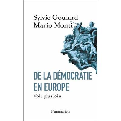 Mario Monti De La Démocratie En Europe : Voir Plus Loin - Publicité Mario Monti De La Démocratie En Europe : Voir Plus Loin - Publicité