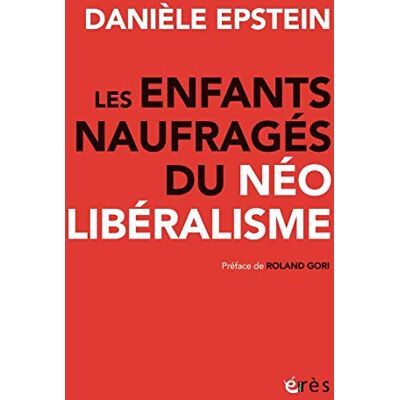 Danièle Epstein Les Enfants Naufragés Du Néolibéralisme - Publicité Danièle Epstein Les Enfants Naufragés Du Néolibéralisme - Publicité