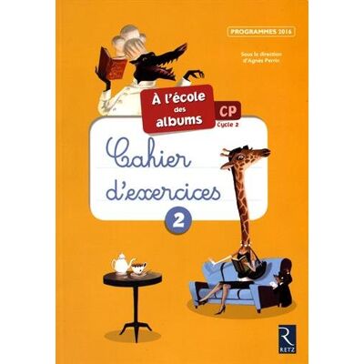 Agnès Perrin A L'École Des Albums Cp, Cycle 2 : Cahiers D'Exercices 2 - Publicité Agnès Perrin A L'École Des Albums Cp, Cycle 2 : Cahiers D'Exercices 2 - Publicité