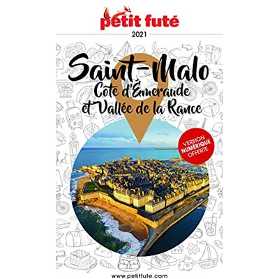 Petit Futé Saint-Malo : Côte D'Emeraude Et Vallée De La Rance : 2021-2022 - Publicité Petit Futé Saint-Malo : Côte D'Emeraude Et Vallée De La Rance : 2021-2022 - Publicité
