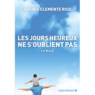 Gavin's Clemente-Ruiz Les Jours Heureux Ne S'Oublient Pas - Publicité Gavin's Clemente-Ruiz Les Jours Heureux Ne S'Oublient Pas - Publicité