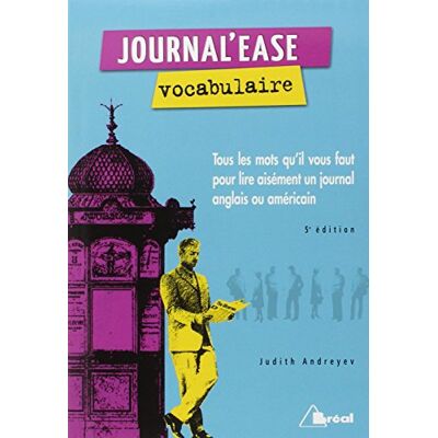 Judith Andreyev Journal'Ease Vocabulaire : Tous Les Mots Qu'Il Vous Faut Pour Lire Aisément Un Journal Anglais Ou Américain - Publicité Judith Andreyev Journal'Ease Vocabulaire : Tous Les Mots Qu'Il Vous Faut Pour Lire Aisément Un Journal Anglais Ou Américain - Publicité