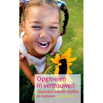 J. Mol Opgroeien In Vertrouwen: Opvoeden Zonder Straffen En Belonen - Publicité J. Mol Opgroeien In Vertrouwen: Opvoeden Zonder Straffen En Belonen - Publicité