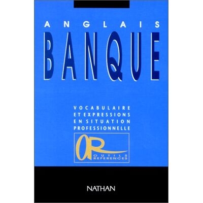 Collectif Anglais Banque : Vocabulaire Et Expressions En Situation Professionnelle - Publicité Collectif Anglais Banque : Vocabulaire Et Expressions En Situation Professionnelle - Publicité
