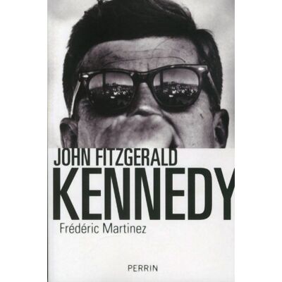 Martinez Frédéric John Fitzgerald Kennedy - Publicité Martinez Frédéric John Fitzgerald Kennedy - Publicité
