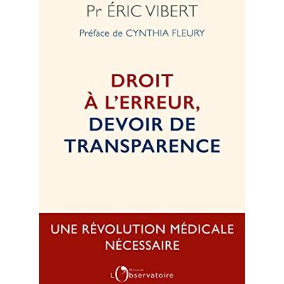 Droit À L'Erreur, Devoir De Transparence : Une Révolution Médicale Nécessaire - Publicité Droit À L'Erreur, Devoir De Transparence : Une Révolution Médicale Nécessaire - Publicité