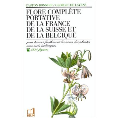 Gaston Bonnier Flore Complète Portative De La France, De La Suisse Et De La Belgique - Publicité Gaston Bonnier Flore Complète Portative De La France, De La Suisse Et De La Belgique - Publicité