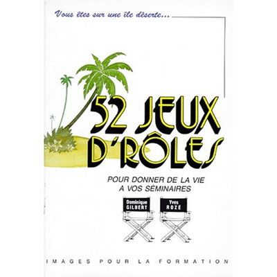 Dominique Gilbert 52 Jeux D'Rôles Pour Donner De La Vie À Vos Séminaires - Publicité Dominique Gilbert 52 Jeux D'Rôles Pour Donner De La Vie À Vos Séminaires - Publicité