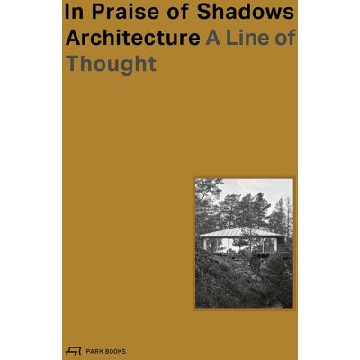 In Praise Of Shadows Architecture - Publicité In Praise Of Shadows Architecture - Publicité
