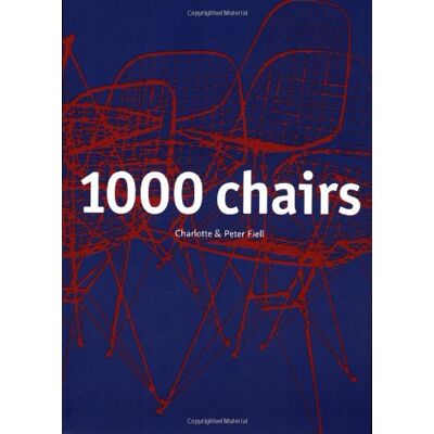 Fiell, Charlotte J. 1.000 Chairs - Publicité Fiell, Charlotte J. 1.000 Chairs - Publicité
