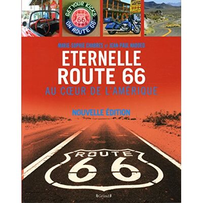 Marie-Sophie Chabres Eternelle Route 66 : Au Coeur De L'Amérique - Publicité Marie-Sophie Chabres Eternelle Route 66 : Au Coeur De L'Amérique - Publicité