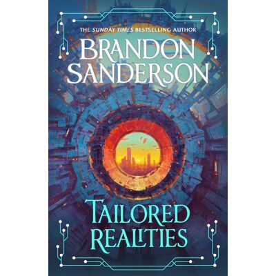 Brandon Sanderson Tailored Realities: A Brand-New Collection Of Short Fiction From The Biggest Name In Fantasy - Publicité Brandon Sanderson Tailored Realities: A Brand-New Collection Of Short Fiction From The Biggest Name In Fantasy - Publicité