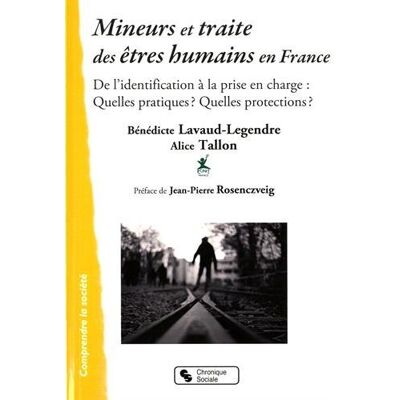 Bénédicte Lavaud Legendre Mineurs Et Traite Des Êtres Humains En France : De L'Identification À La Prise En Charge : Quelles Pratiques ? Quelles Protections ? - Publicité Bénédicte Lavaud Legendre Mineurs Et Traite Des Êtres Humains En France : De L'Identification À La Prise En Charge : Quelles Pratiques ? Quelles Protections ? - Publicité