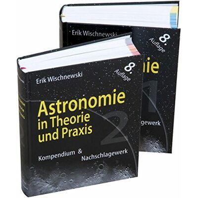 Erik Wischnewski Astronomie In Theorie Und Praxis: Kompendium & Nachschlagewerk - Publicité Erik Wischnewski Astronomie In Theorie Und Praxis: Kompendium & Nachschlagewerk - Publicité