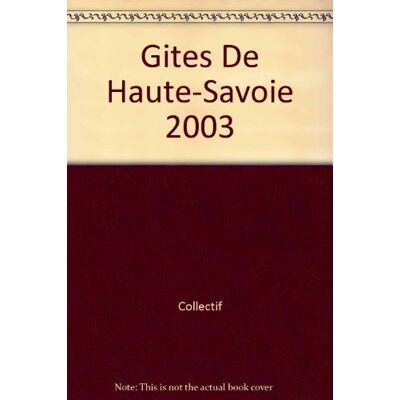 Collectif Gites De Haute-Savoie 2003 - Publicité Collectif Gites De Haute-Savoie 2003 - Publicité