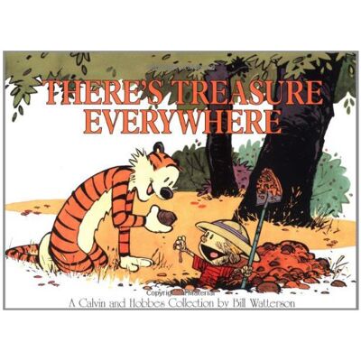 Bill Watterson There'S Treasure Everywhere (Calvin And Hobbes) - Publicité Bill Watterson There'S Treasure Everywhere (Calvin And Hobbes) - Publicité