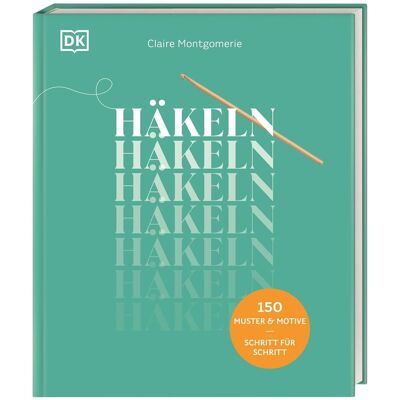 Claire Montgomerie Häkeln: 150 Muster & Motive Schritt Für Schritt. Muschelsaum, Granny Squares Oder Lace-Muster Meistern. Neue Ideen Für Ihr Nächstes Häkelprojekt Einfach Erklärt - Publicité Claire Montgomerie Häkeln: 150 Muster & Motive Schritt Für Schritt. Muschelsaum, Granny Squares Oder Lace-Muster Meistern. Neue Ideen Für Ihr Nächstes Häkelprojekt Einfach Erklärt - Publicité