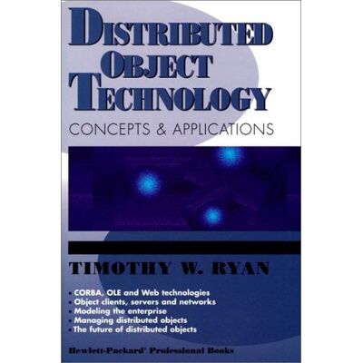 Ryan, Timothy W. Distributed Object Technology: Concepts And Applications (Hewlett-Packard Professional Books) - Publicité Ryan, Timothy W. Distributed Object Technology: Concepts And Applications (Hewlett-Packard Professional Books) - Publicité