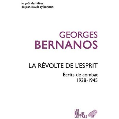 Georges Bernanos La Révolte De L'Esprit : Écrits De Combat, 1938-1945 - Publicité Georges Bernanos La Révolte De L'Esprit : Écrits De Combat, 1938-1945 - Publicité