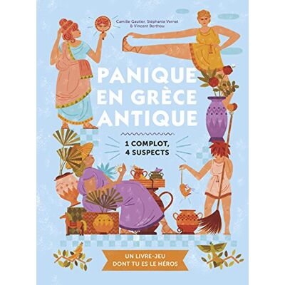 Camille Gautier Panique En Grèce Antique : 1 Complot, 4 Suspects : Un Livre-Jeu Dont Tu Es Le Héros - Publicité Camille Gautier Panique En Grèce Antique : 1 Complot, 4 Suspects : Un Livre-Jeu Dont Tu Es Le Héros - Publicité
