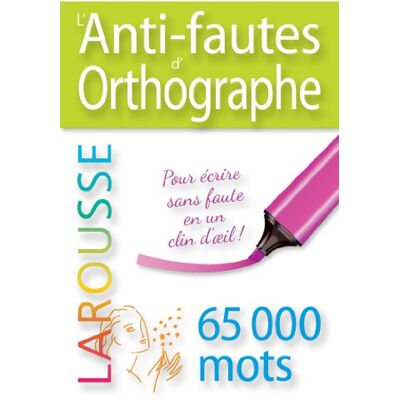Larousse L'Anti-Fautes D'Orthographe : 65.000 Mots - Publicité Larousse L'Anti-Fautes D'Orthographe : 65.000 Mots - Publicité